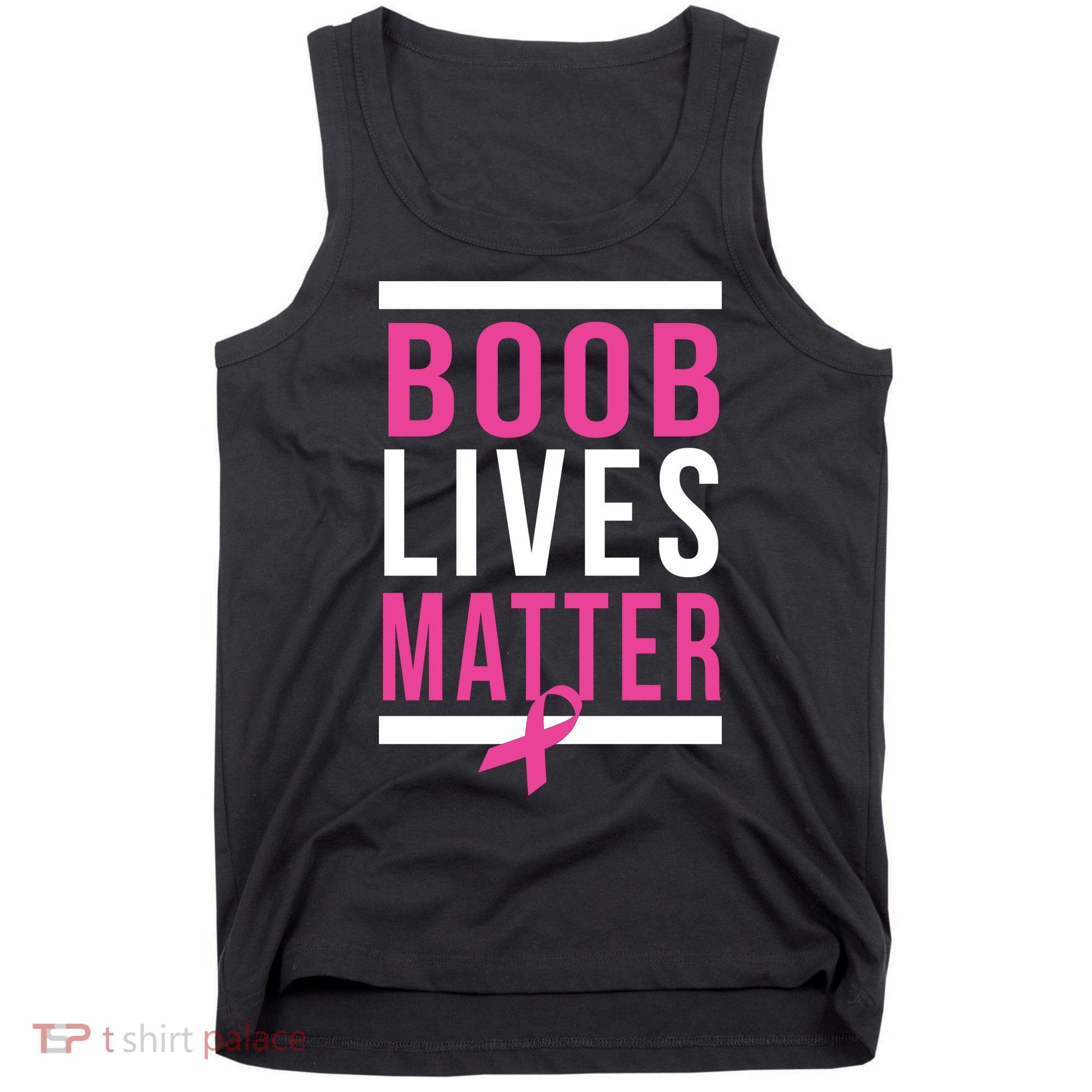 Boob Lives Matter Breast Cancer Awareness Tank Top