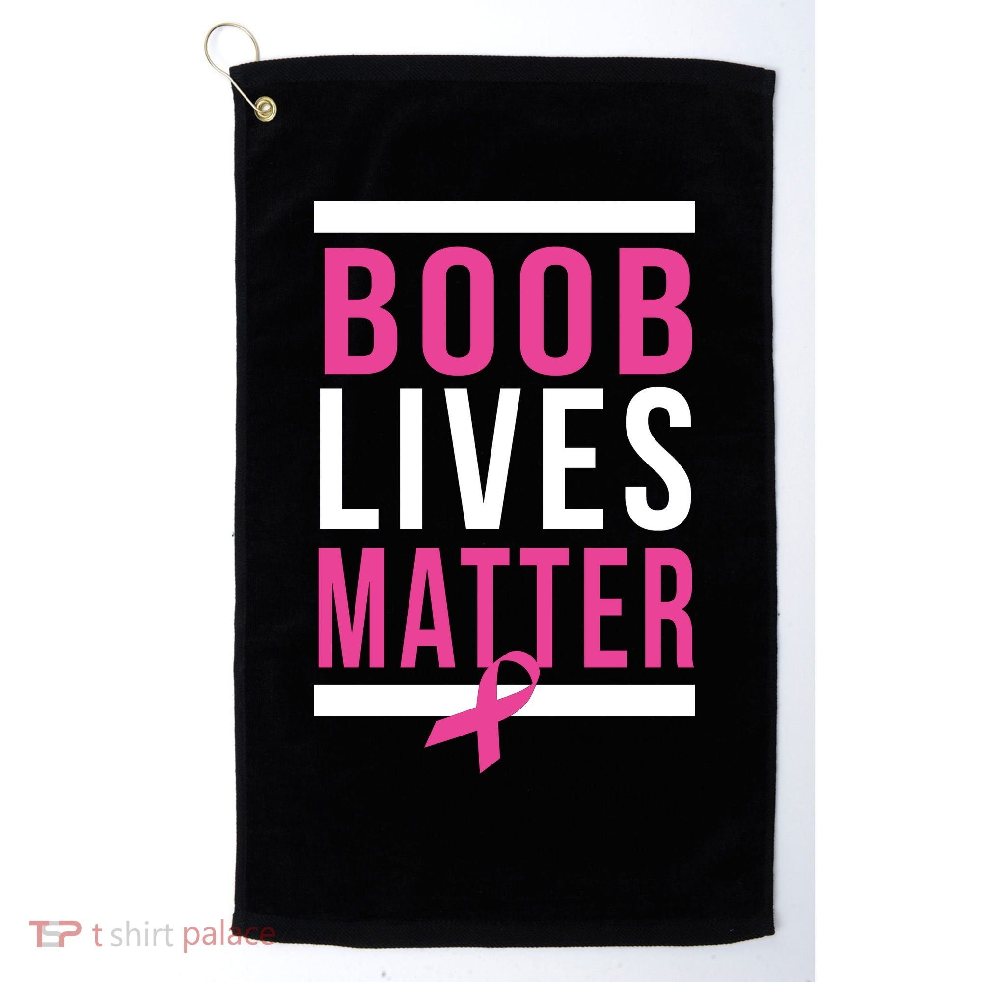 Boob Lives Matter Breast Cancer Awareness Golf Towel