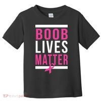 Boob Lives Matter Breast Cancer Awareness Toddler T-Shirt thumb 0