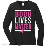 Boob Lives Matter Breast Cancer Awareness Women's Long Sleeve Shirt thumb 0