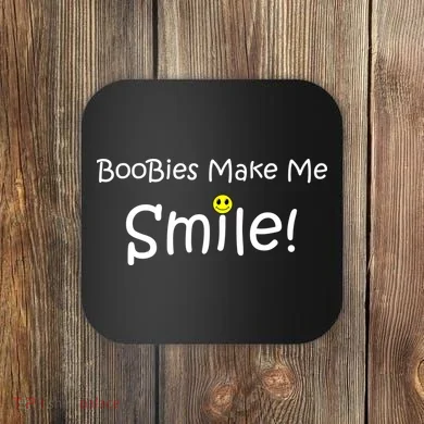 Boobies Make Me Smile Coaster