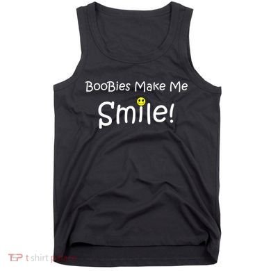 Boobies Make Me Smile Tank Top