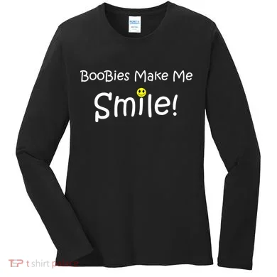 Boobies Make Me Smile Women's Long Sleeve Shirt