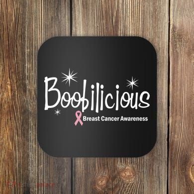 Boobilicious Breast Cancer Awareness Coaster