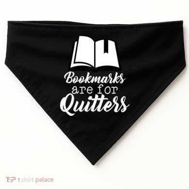 Book Lovers - Bookmarks Are For Quitters USA-Made Doggie Bandana