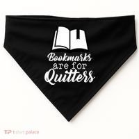 Book Lovers - Bookmarks Are For Quitters USA-Made Doggie Bandana thumb 0