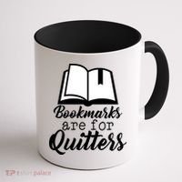 Book Lovers - Bookmarks Are For Quitters Coffee Mug thumb 1