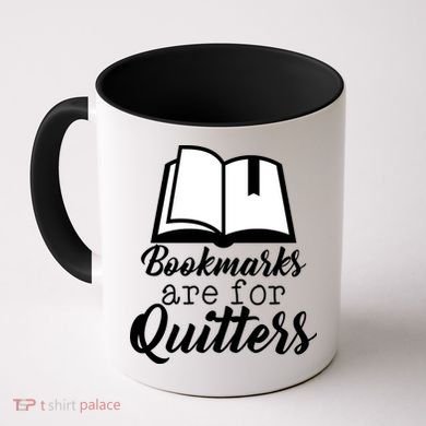 Book Lovers - Bookmarks Are For Quitters Coffee Mug