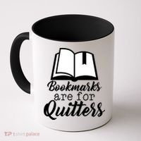 Book Lovers - Bookmarks Are For Quitters Coffee Mug thumb 0