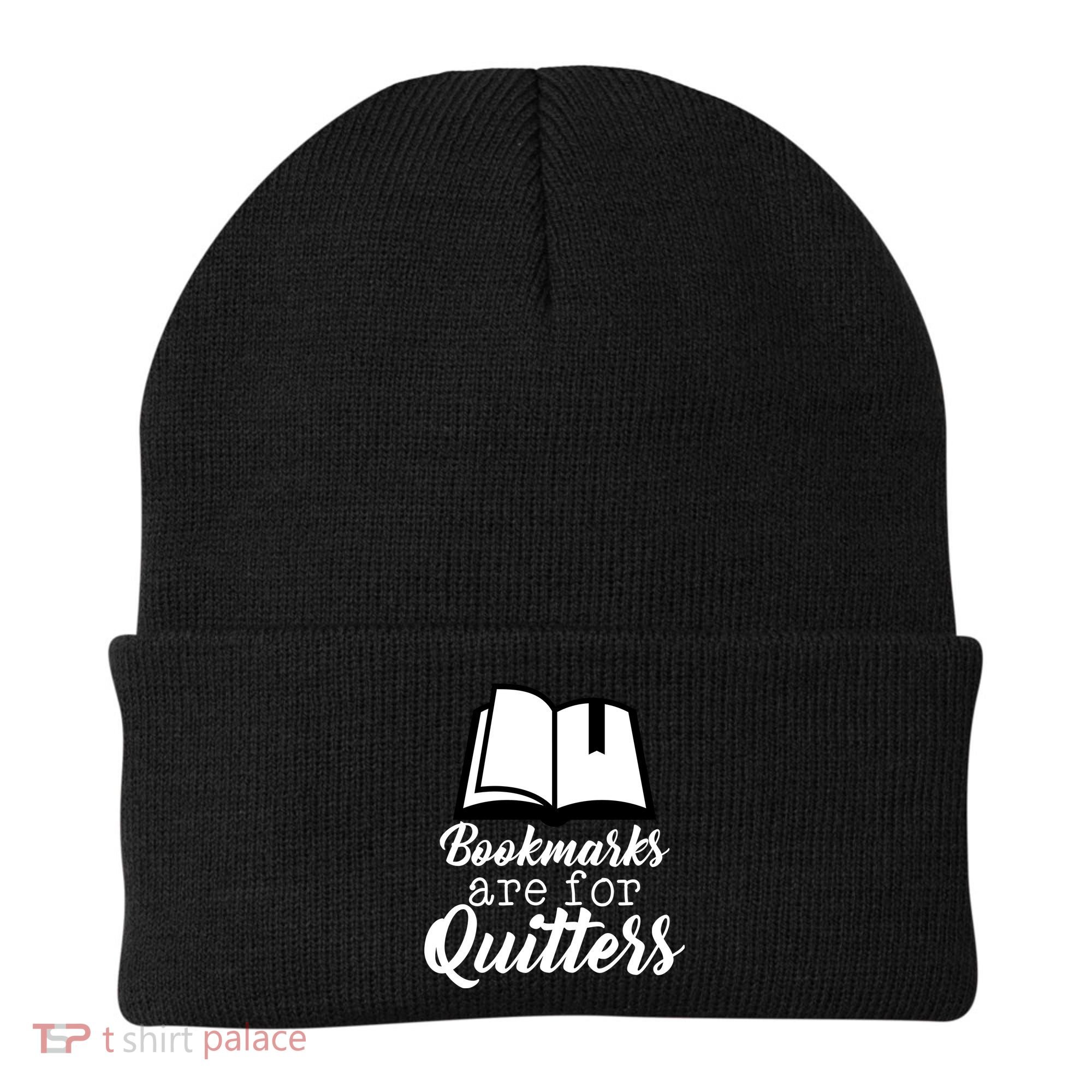 Book Lovers - Bookmarks Are For Quitters Beanie