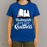 Book Lovers - Bookmarks Are For Quitters T-Shirt thumb 4