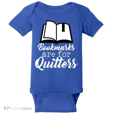 Book Lovers - Bookmarks Are For Quitters Baby Bodysuit