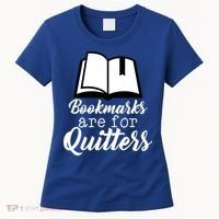 Book Lovers - Bookmarks Are For Quitters Women's T-Shirt thumb 0