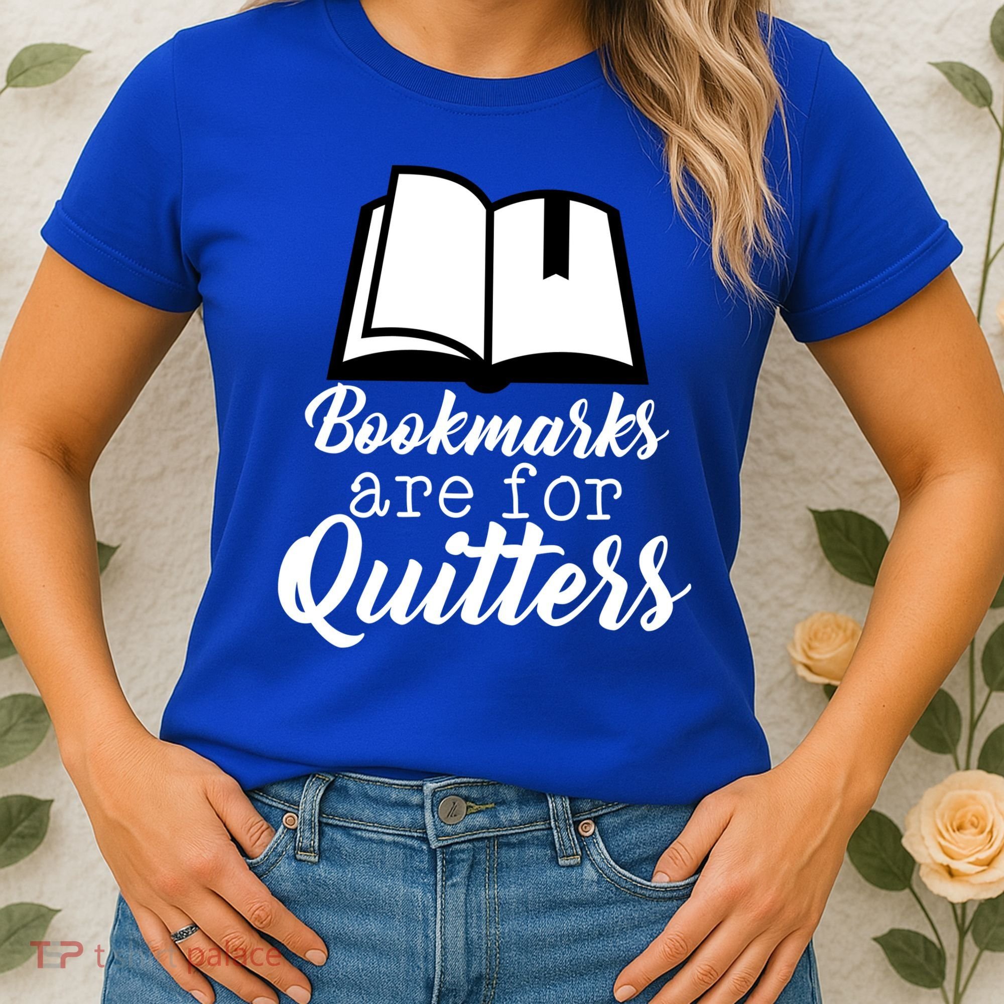 Book Lovers - Bookmarks Are For Quitters Women's T-Shirt