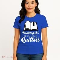 Book Lovers - Bookmarks Are For Quitters Women's T-Shirt thumb 4