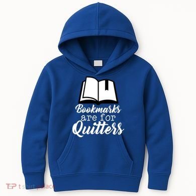 Book Lovers - Bookmarks Are For Quitters Kids Hoodie