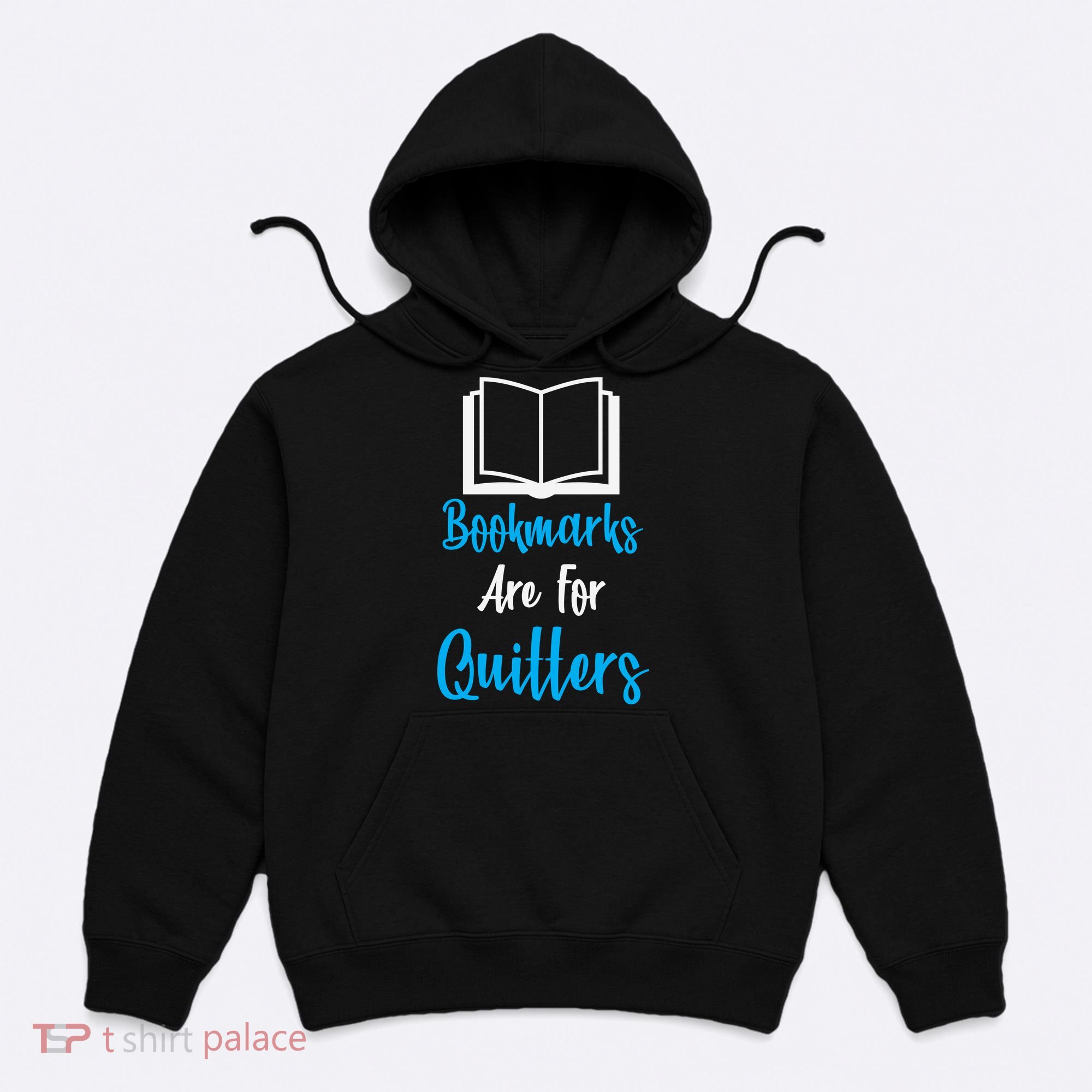 Bookmarks Are For Quitters Hoodie