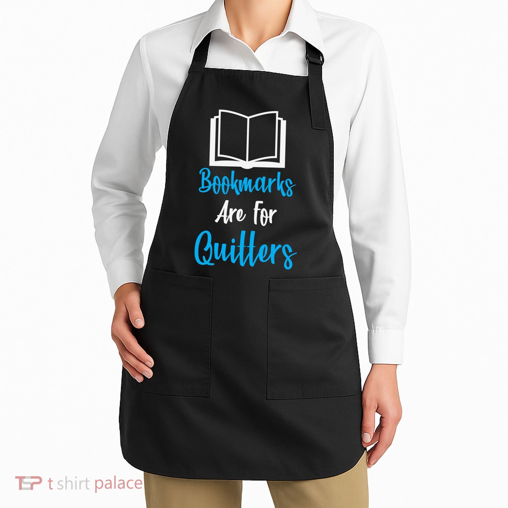 Bookmarks Are For Quitters Apron