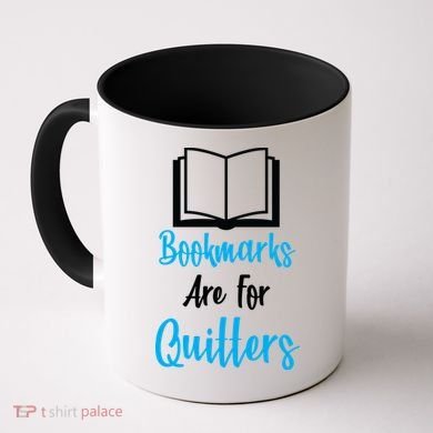 Bookmarks Are For Quitters Coffee Mug