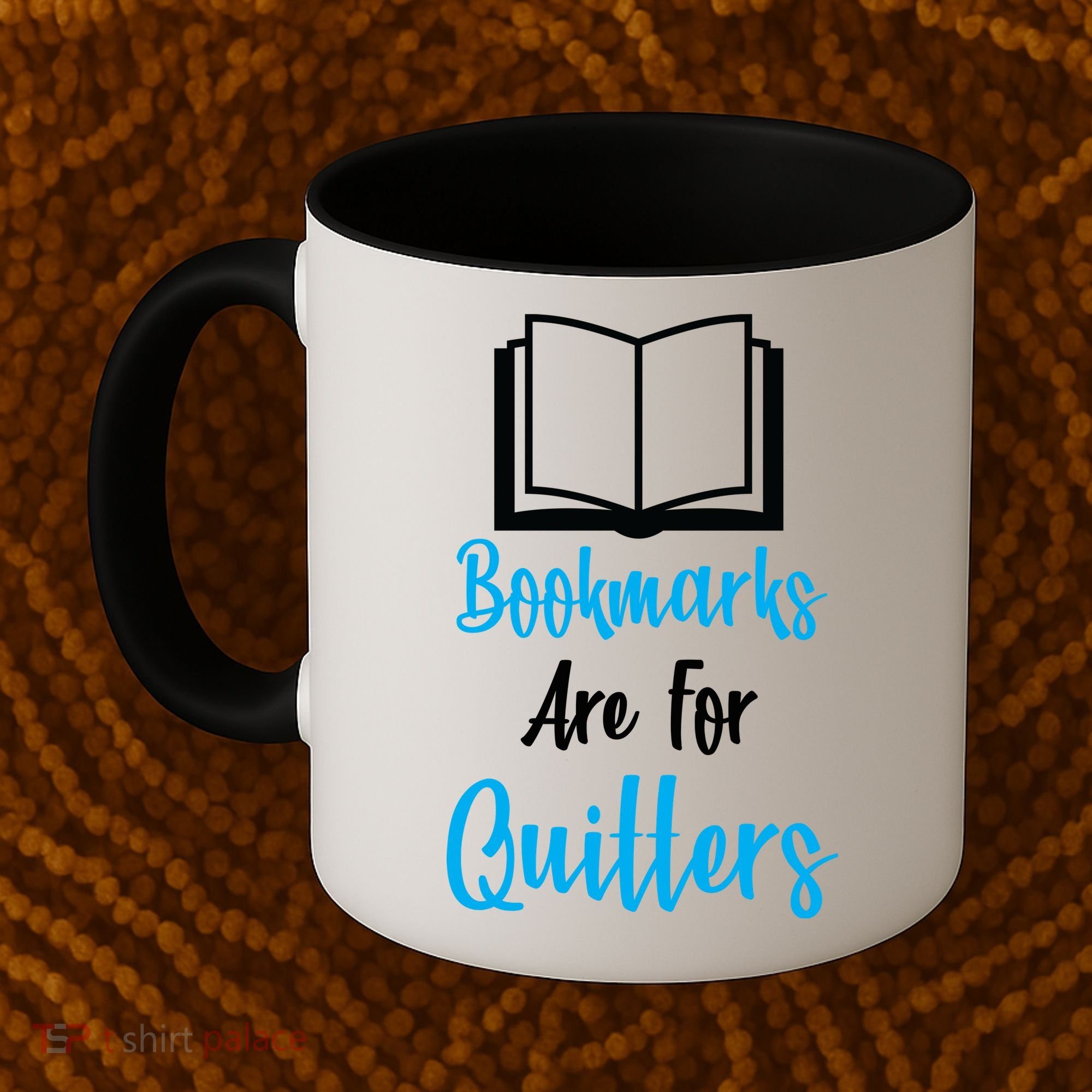 Bookmarks Are For Quitters Coffee Mug