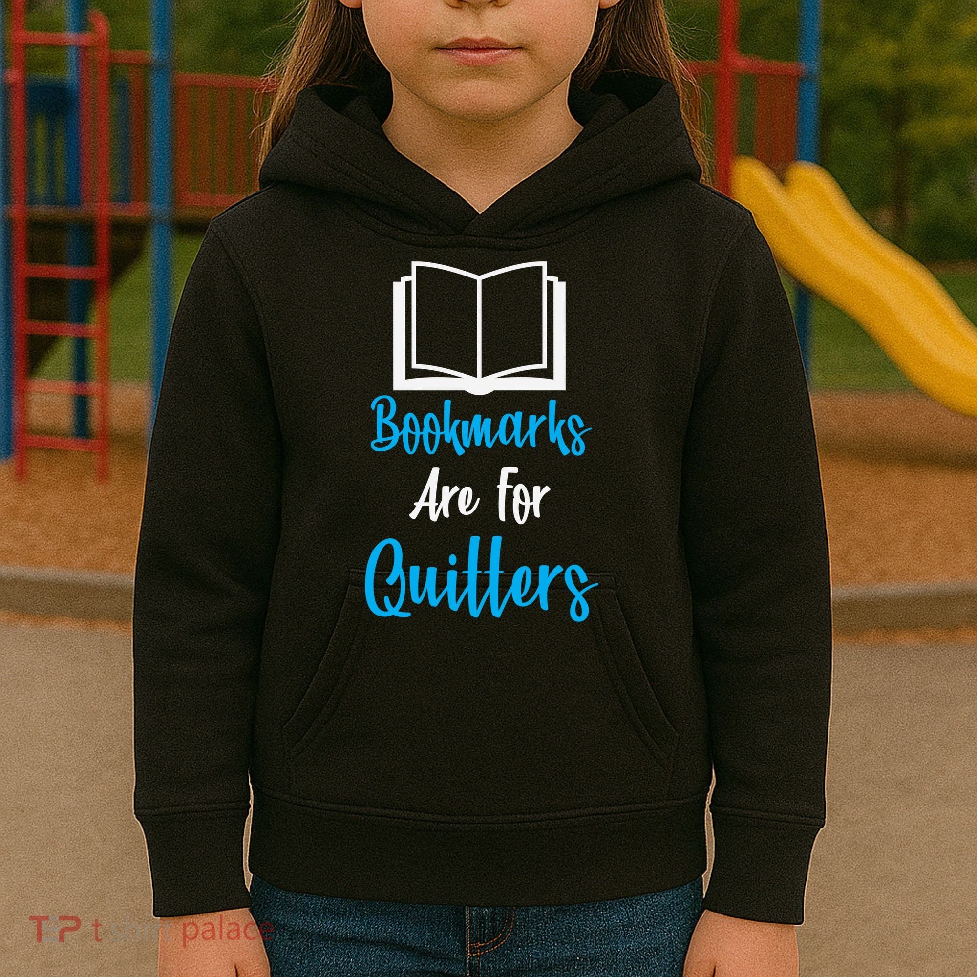 Bookmarks Are For Quitters Kids Hoodie