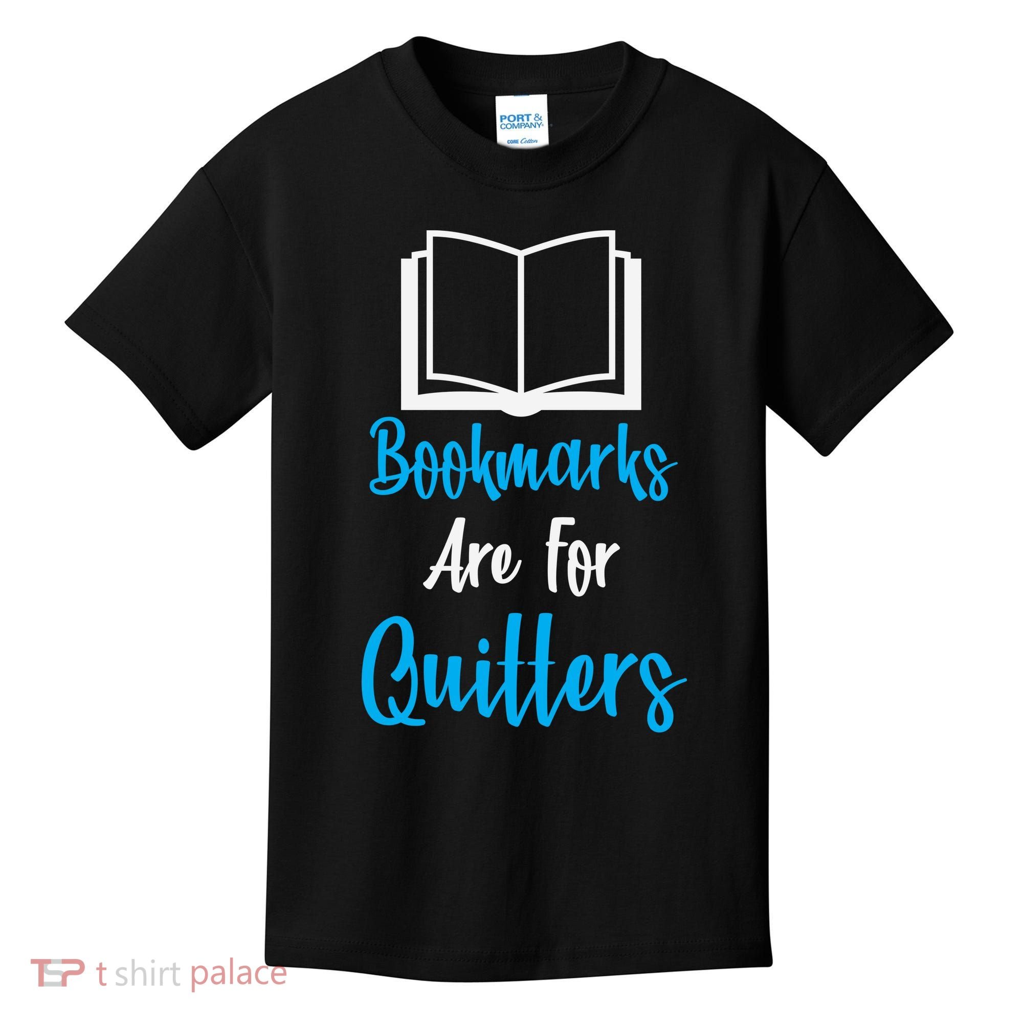 Bookmarks Are For Quitters Kids T-Shirt