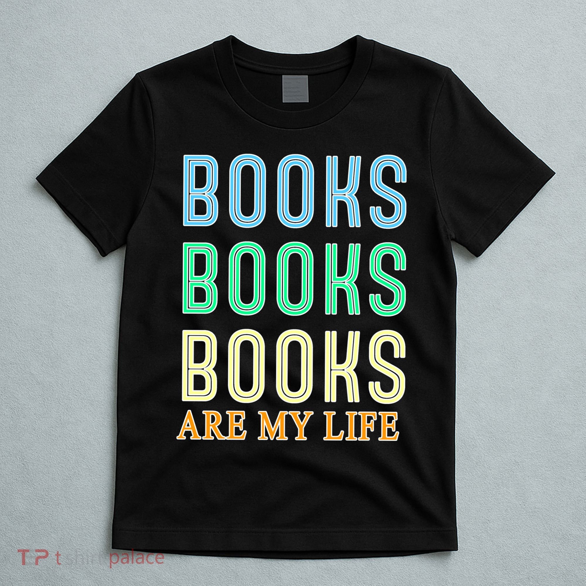 Books Are My Life Book Quotes Essential T-Shirt