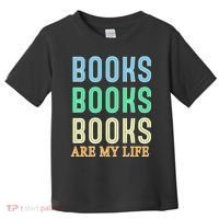 Books Are My Life Book Quotes Essential Toddler T-Shirt thumb 0