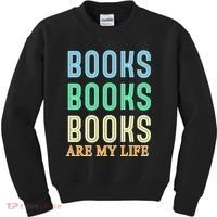 Books Are My Life Book Quotes Essential Kids Sweatshirt thumb 0