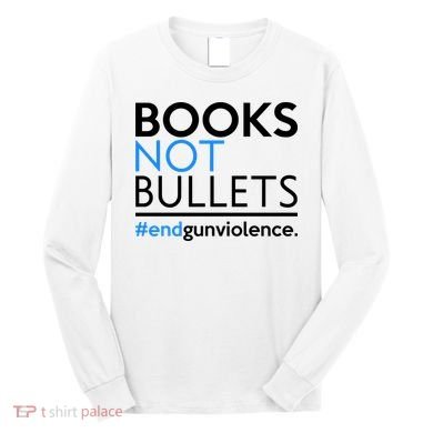 Books Not Bullets Long Sleeve Shirt