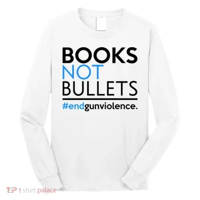 Books Not Bullets Long Sleeve Shirt