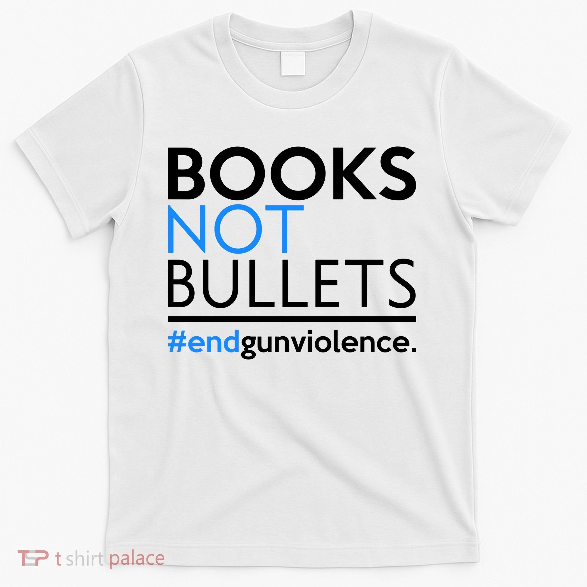 Books Not Bullets T-Shirt