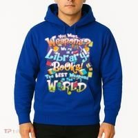 Books The Best Weapons In The  World Hoodie thumb 2