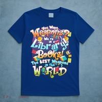 Books The Best Weapons In The  World T-Shirt thumb 5
