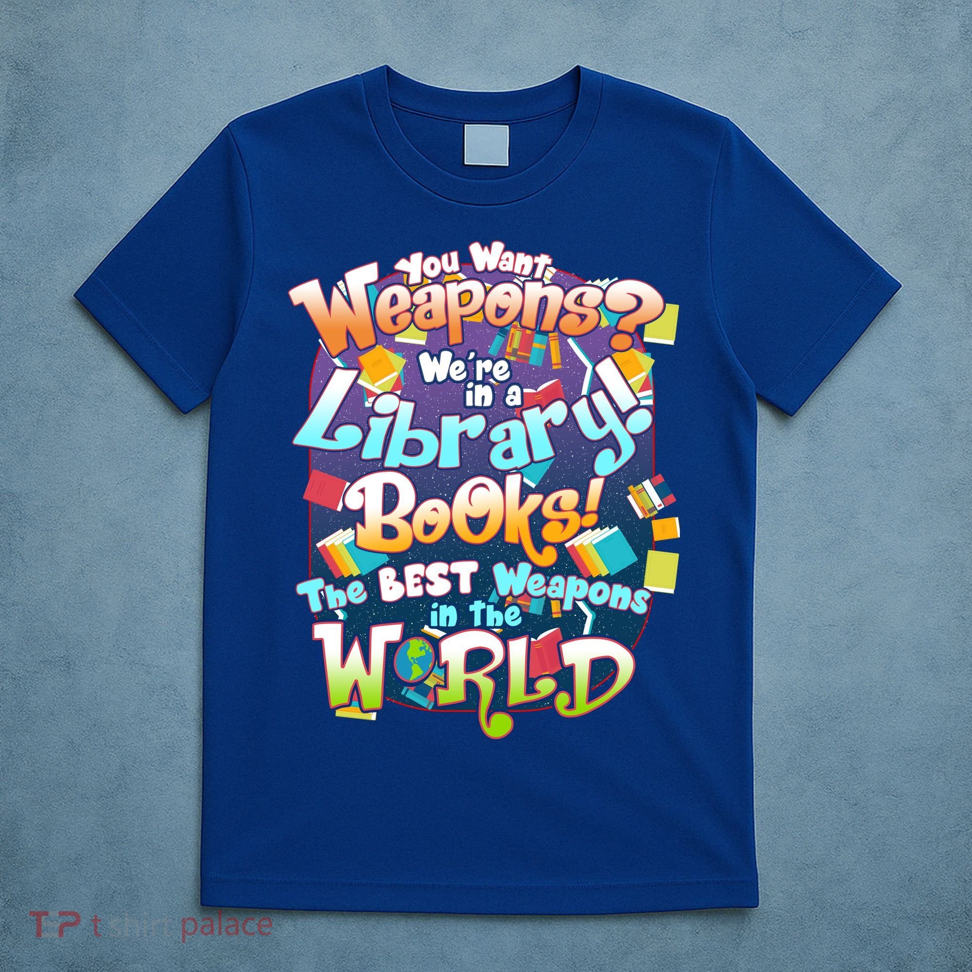 Books The Best Weapons In The  World T-Shirt