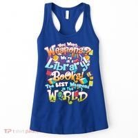 Books The Best Weapons In The  World Women's Tank Top thumb 0