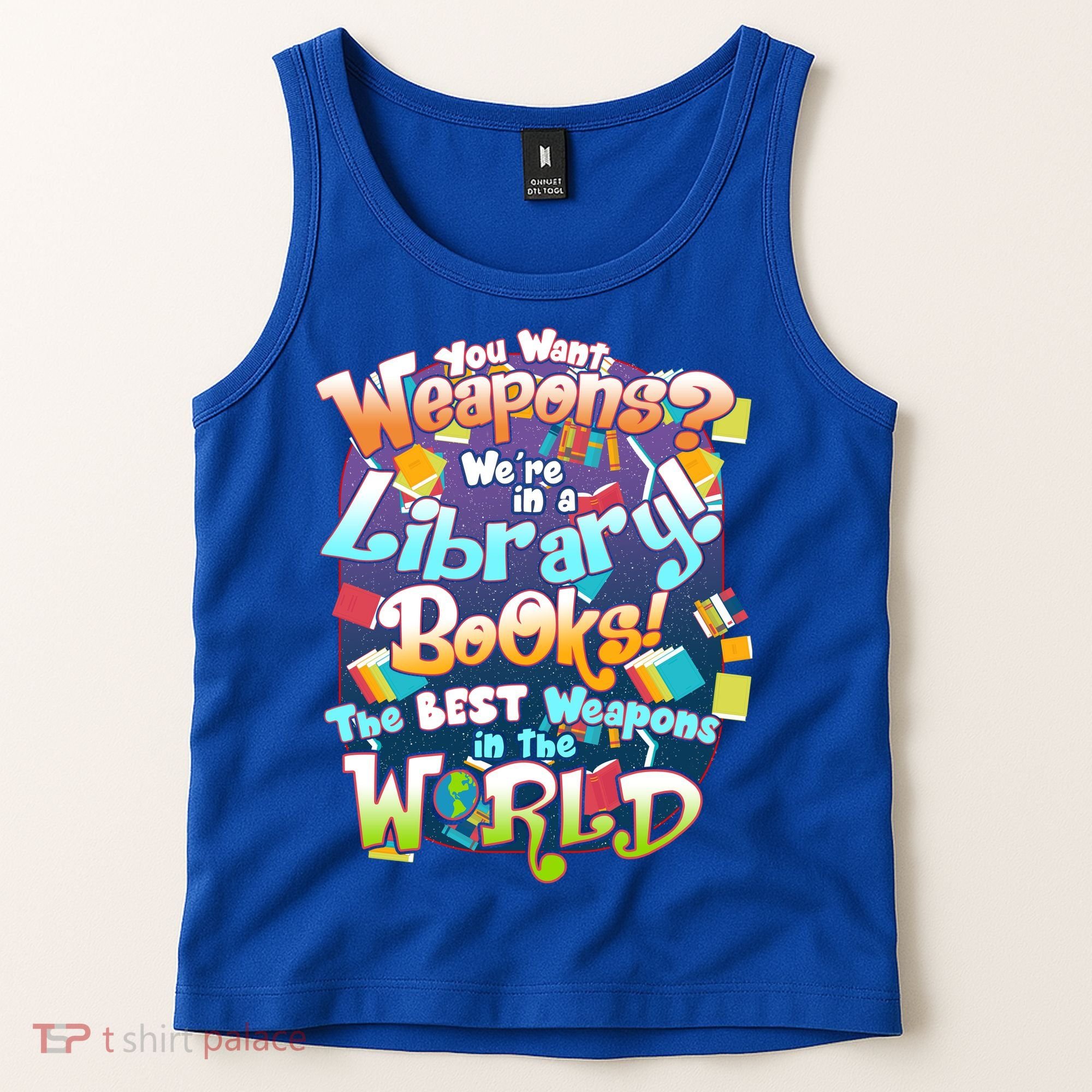Books The Best Weapons In The  World Tank Top