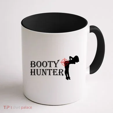 Booty Hunter Funny Coffee Mug back