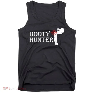 Booty Hunter Funny Tank Top