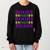 Booze then Boobs then Beads Mardi Gras New Orleans Women's Sweatshirt thumb 0