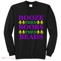 Booze then Boobs then Beads Mardi Gras New Orleans Sweatshirt thumb 0