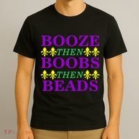 Booze then Boobs then Beads Mardi Gras New Orleans T-Shirt thumb 3