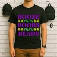 Booze then Boobs then Beads Mardi Gras New Orleans T-Shirt thumb 6