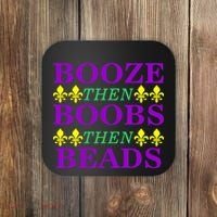 Booze then Boobs then Beads Mardi Gras New Orleans Coaster thumb 0