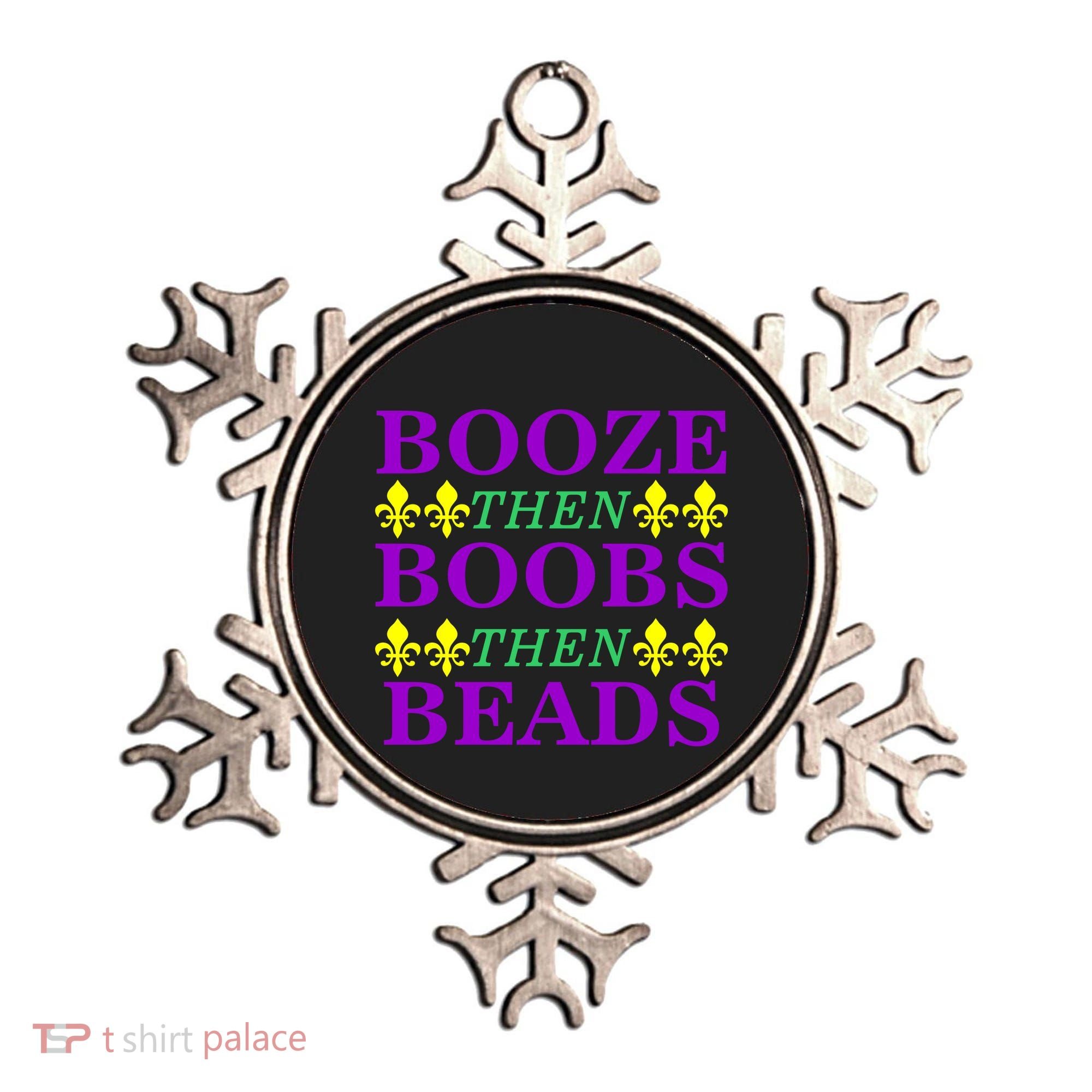 Booze then Boobs then Beads Mardi Gras New Orleans Ornament