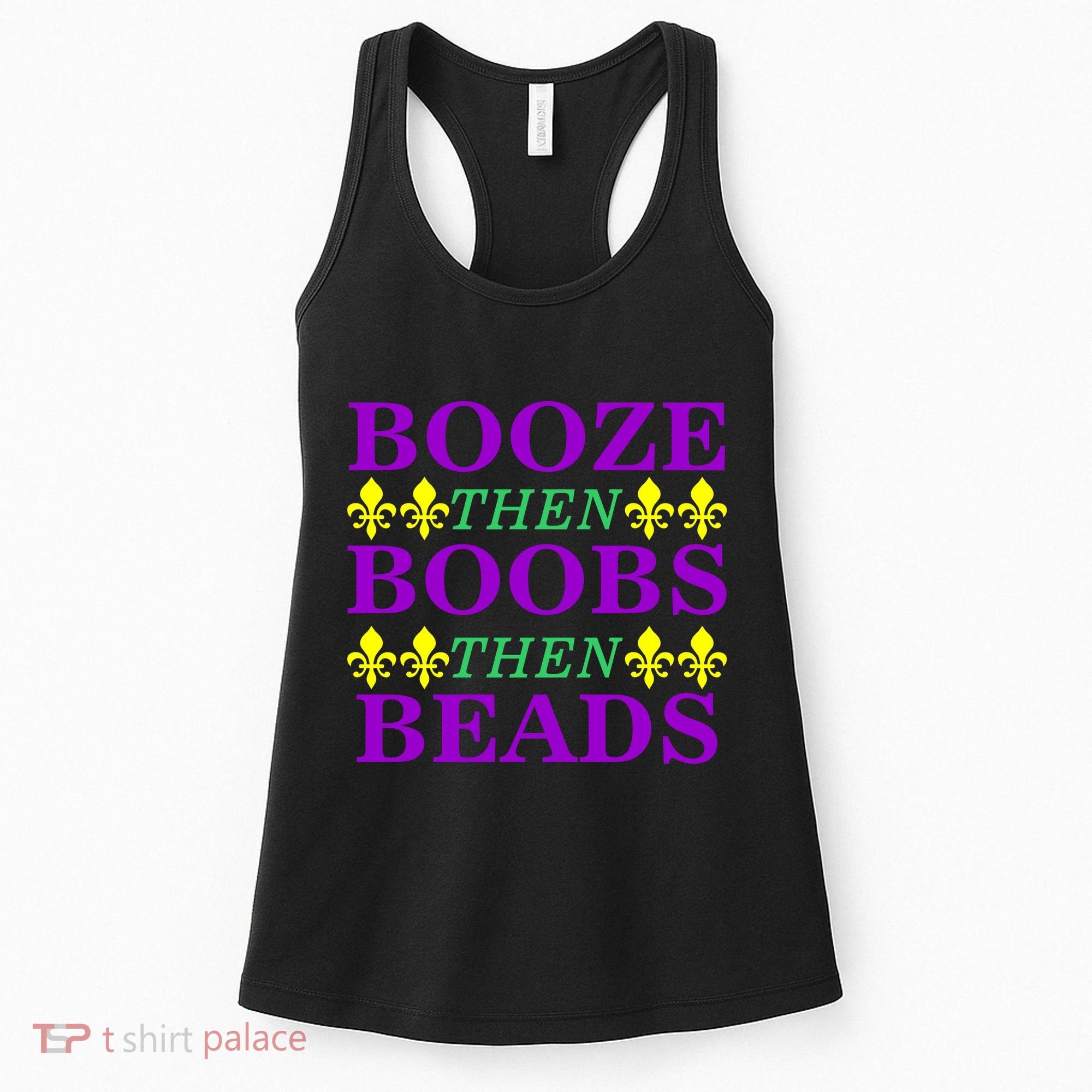 Booze then Boobs then Beads Mardi Gras New Orleans Women's Tank Top