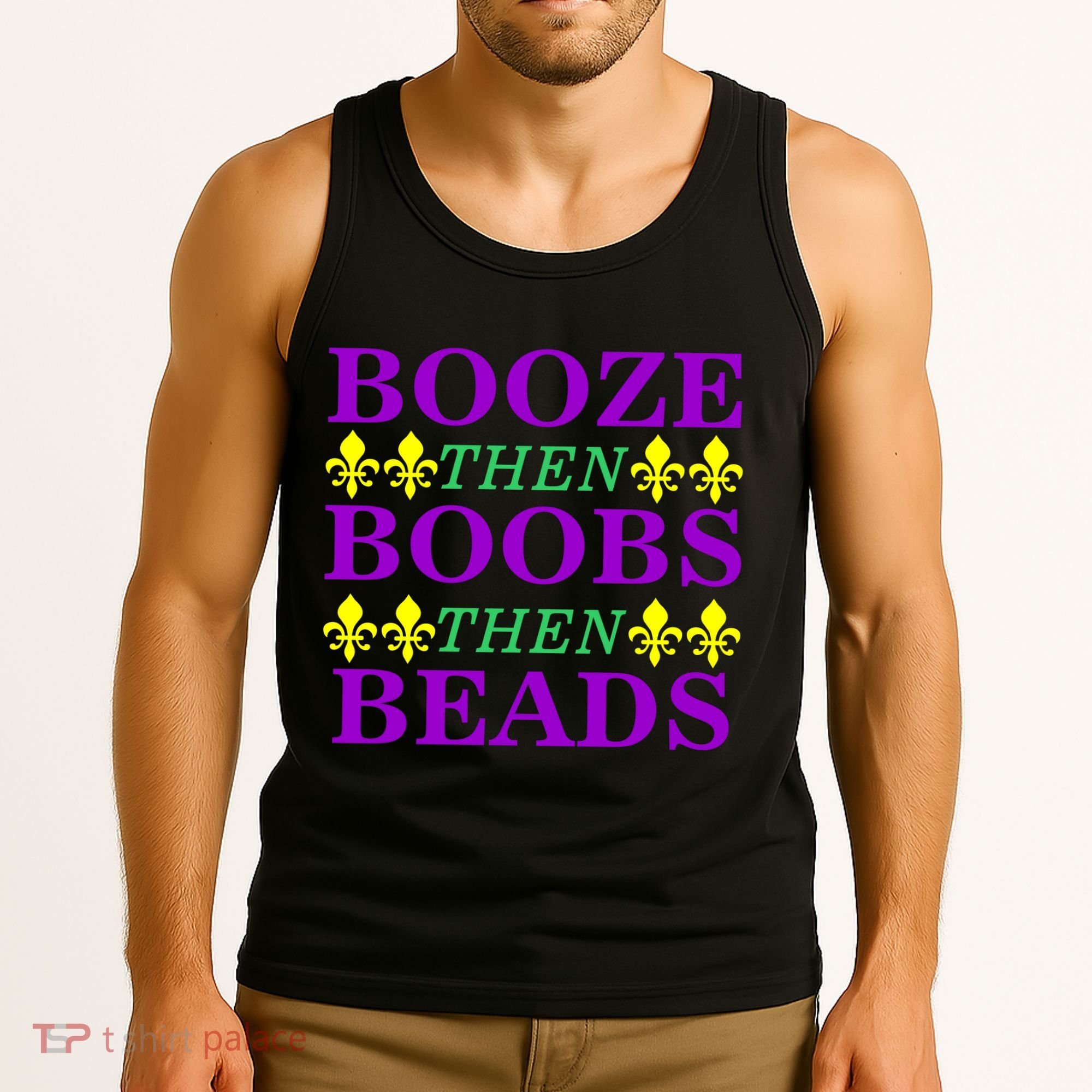 Booze then Boobs then Beads Mardi Gras New Orleans Tank Top