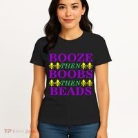 Booze then Boobs then Beads Mardi Gras New Orleans Women's T-Shirt thumb 4