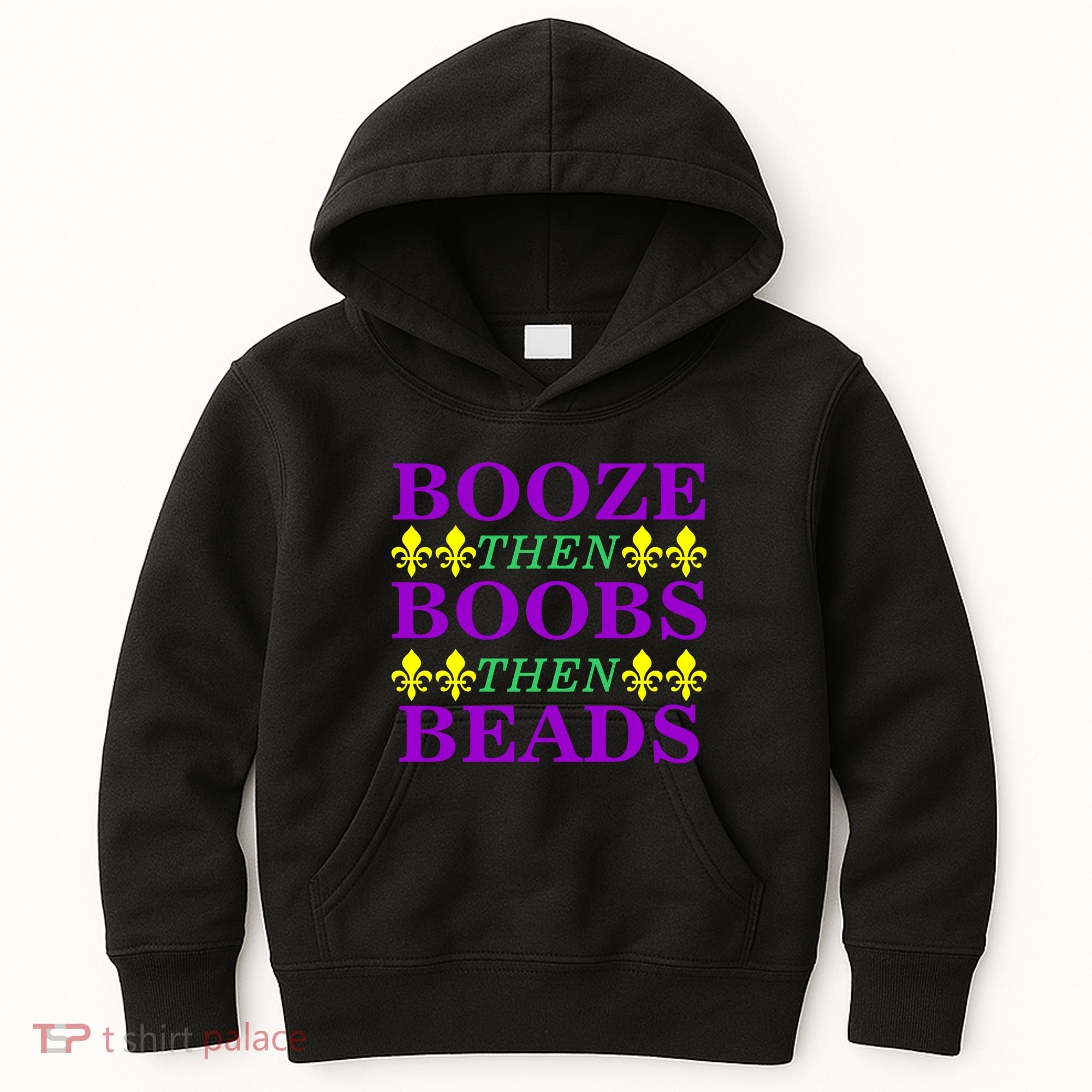 Booze then Boobs then Beads Mardi Gras New Orleans Kids Hoodie