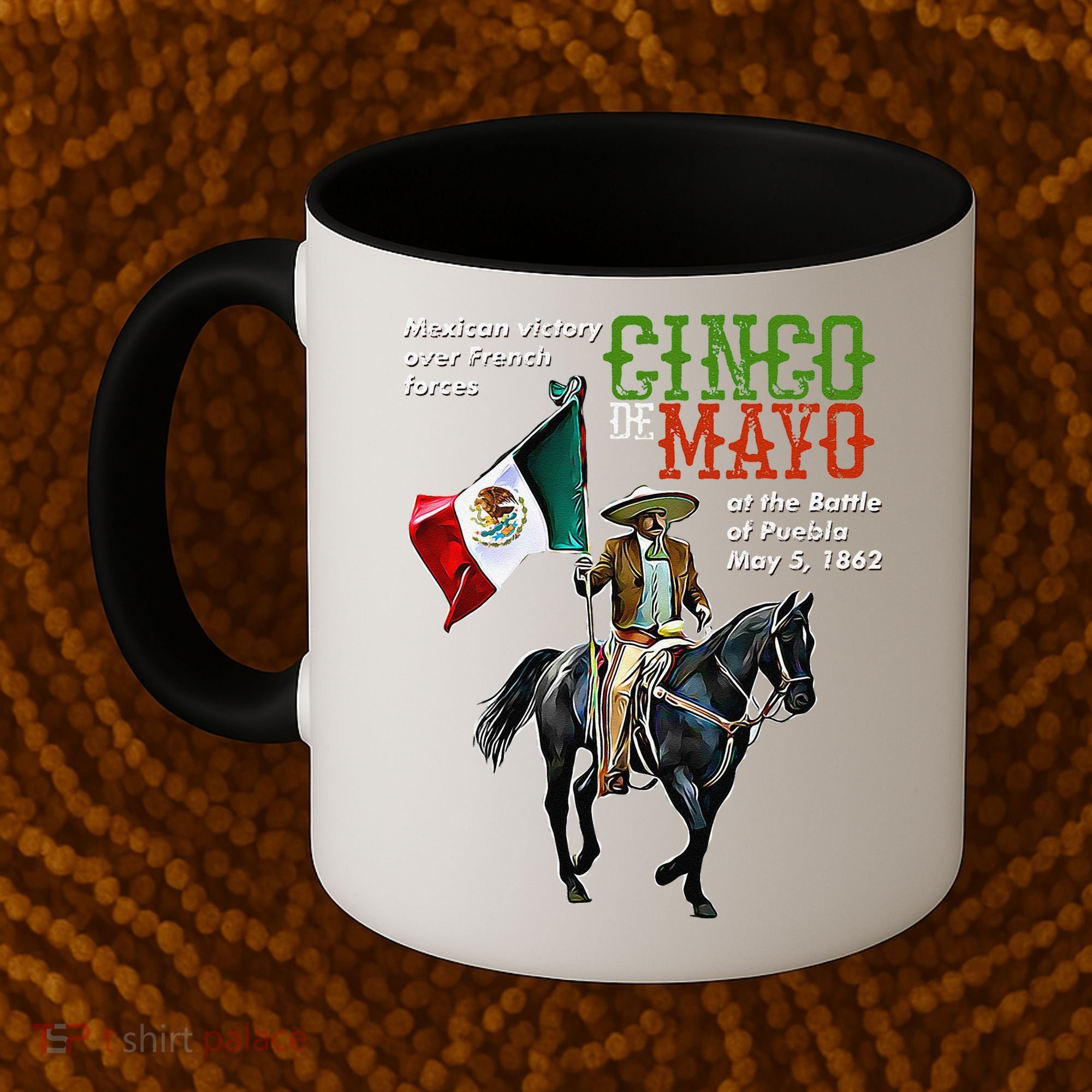 Battle Of Puebla May 5, 1862 Cinco De Mayo Gift Coffee Mug